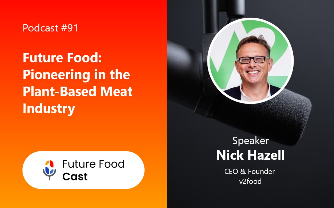 Future Food Pioneering in the PlantBased Meat Industry Future Food Cast