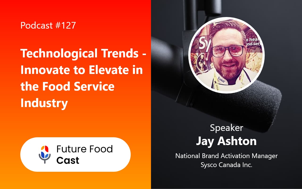 Technological Trends Innovate to Elevate in the Food Service Industry Future Food Cast Technological Trends Innovate to Elevate in the Food Service Industry Future Food Cast